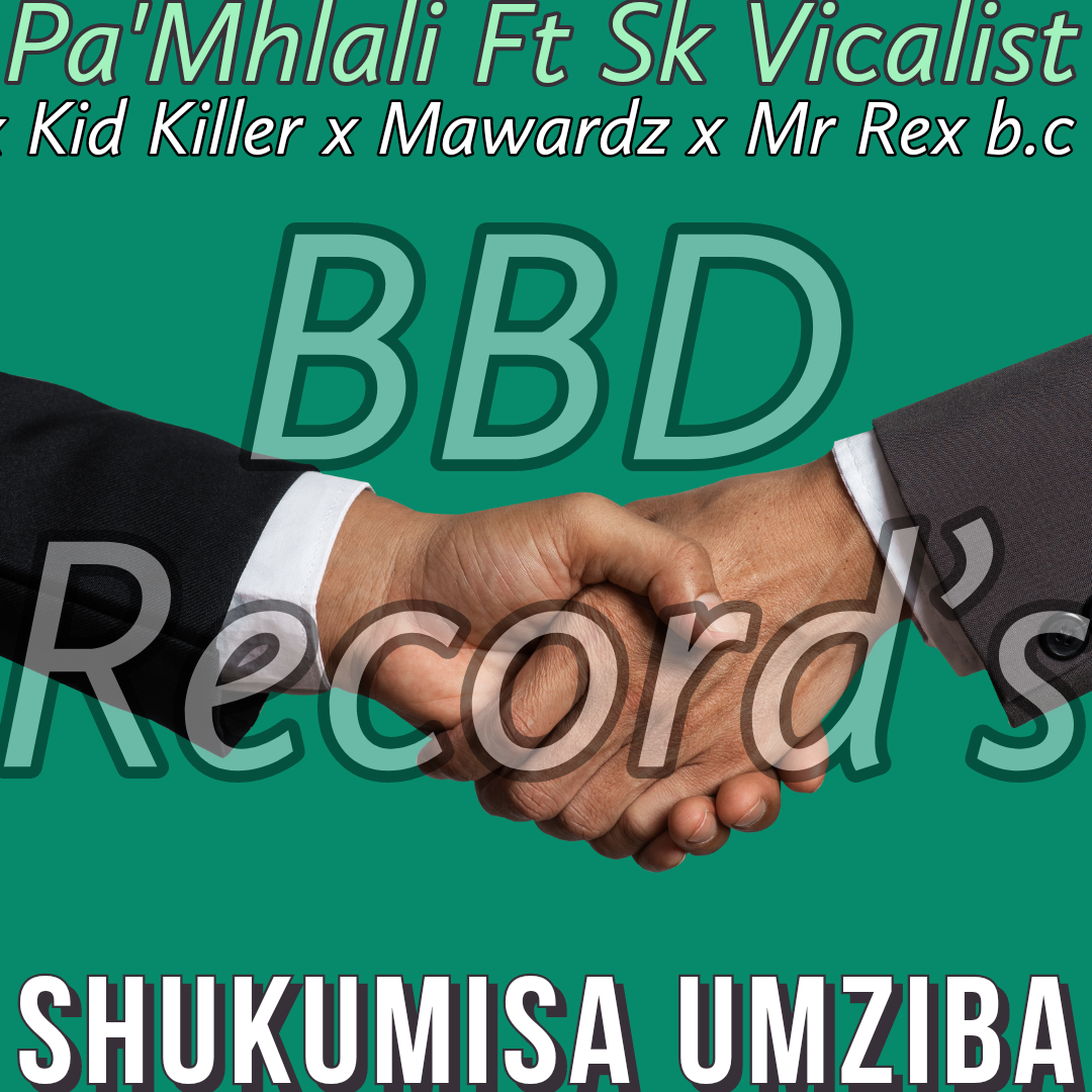 Shukumisa umzimba - Pa'Mhlali Ft Sk Vocalist x Kid killer x Mawardz x Mr Rex b.c